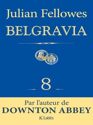cover image of Feuilleton Belgravia épisode 8